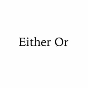 Either Or